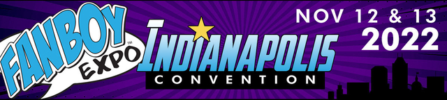 Fanboy Expo Destination Sci-Fi - Indianapolis Convention 2022