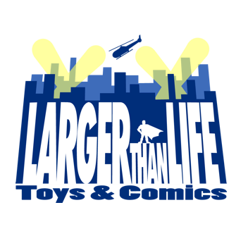 Larger Than Life Toys &amp; Comics