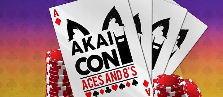 AkaiCon 8 - Aces & Eights 2021