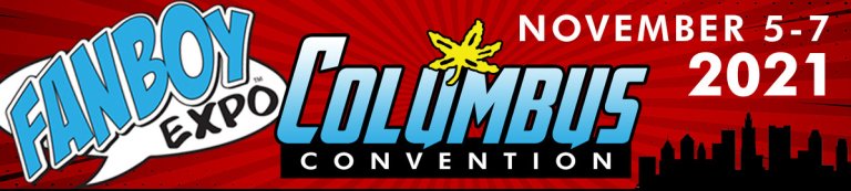 Fanboy Expo Columbus 2021