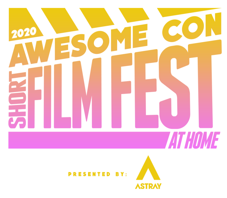 Awesome Con Short Film Fest At Home 2020